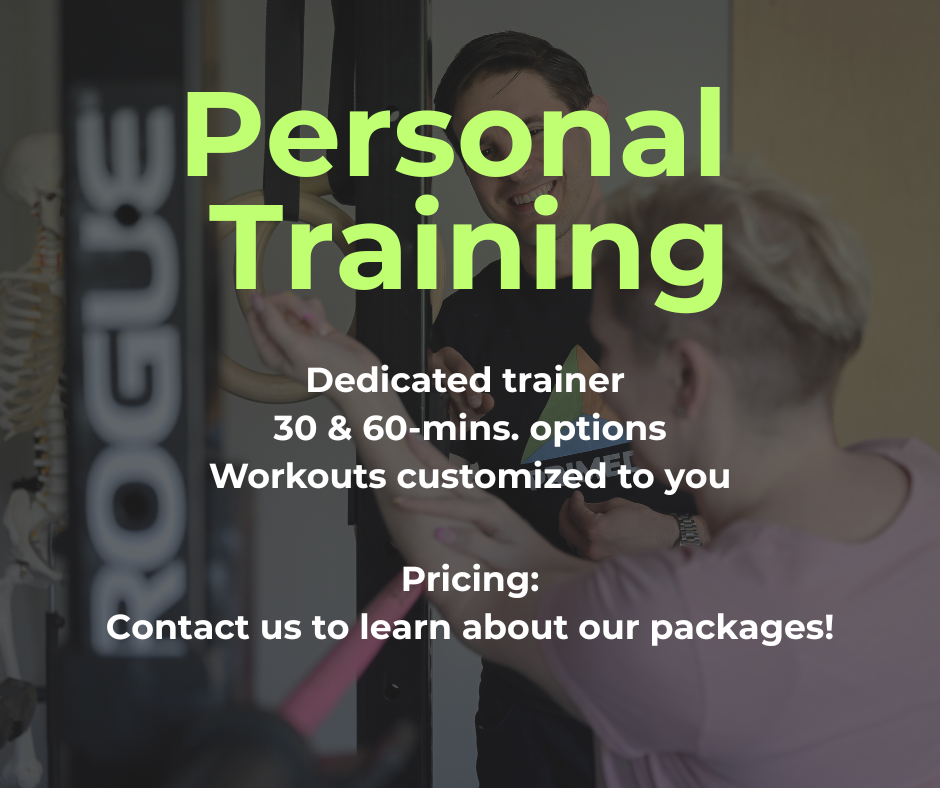 Personal Training Dedicated trainer 30 & 60 minute options Workouts customized to you Pricing: Contact us to learn about our packages Link to Connect with Us page